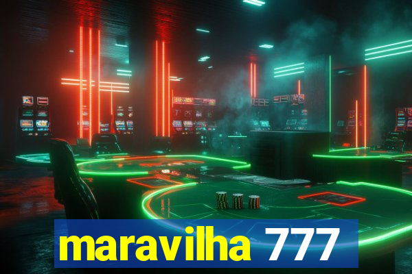 maravilha 777